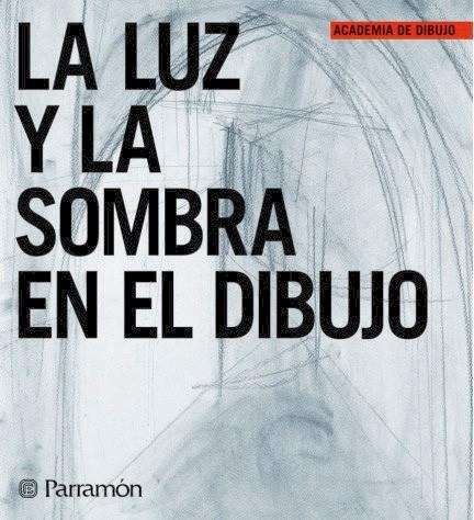 LUZ Y LA SOMBRA EN EL DIBUJO, LA | 9788434227927 | Llibreria La Gralla | Llibreria online de Granollers