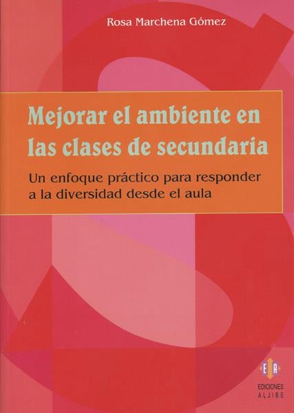 MEJORAR EL AMBIENTE EN LAS CLASES DE SECUNDARIA | 9788497002530 | MARCHENA GOMEZ, ROSA | Llibreria La Gralla | Llibreria online de Granollers