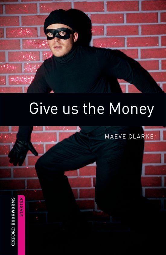 GIVE US THE MONEY (BOOKWORMS STARTER) | 9780194234139 | VARIOS AUTORES | Llibreria La Gralla | Llibreria online de Granollers