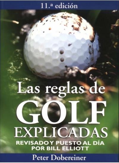 REGLAS DEL GOLF EXPLICADAS, LAS | 9788428210386 | DOBEREINER, PETER | Llibreria La Gralla | Llibreria online de Granollers