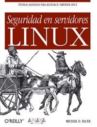 SEGURIDAD EN SERVIDORES LINUX | 9788441518773 | BAUER, MICHAEL D. | Llibreria La Gralla | Llibreria online de Granollers