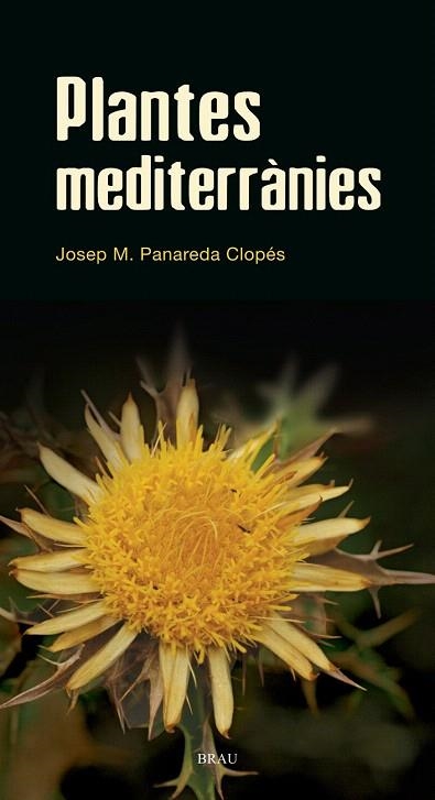 PLANTES MEDITERRÀNIES. FLORA CATALANA VOL. 2 | 9788496905528 | PANAREDA CLOPÉS, JOSEP M. | Llibreria La Gralla | Llibreria online de Granollers