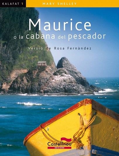 MAURICE O LA CABANA DEL PESCADOR (KALAFAT 1) | 9788498042283 | SHELLEY, MARY | Llibreria La Gralla | Llibreria online de Granollers