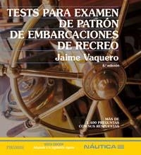 TESTS PARA EXAMEN DE PATRON DE EMBARCACIONES DE RECREO | 9788436819731 | VAQUERO, JAIME | Llibreria La Gralla | Librería online de Granollers