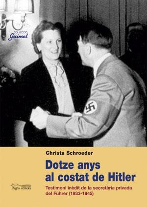 DOTZE ANYS AL COSTAT DE HITLER | 9788497792158 | SCHROEDER, CHRISTA | Llibreria La Gralla | Librería online de Granollers