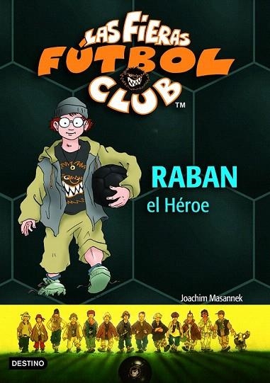 RABAN EL HEROE (LAS FIERAS DEL FUTBOL 6) | 9788408060758 | MASANNEK, JOACHIM | Llibreria La Gralla | Librería online de Granollers