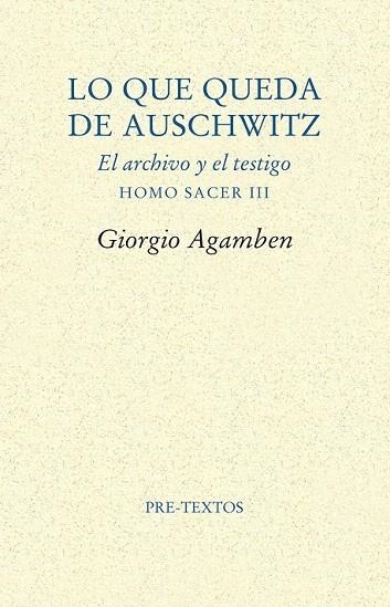 LO QUE QUEDA DE AUSCHWITZ. EL ARCHIVO Y EL TESTIGO | 9788481916881 | AGAMBEN, GIORGIO | Llibreria La Gralla | Llibreria online de Granollers