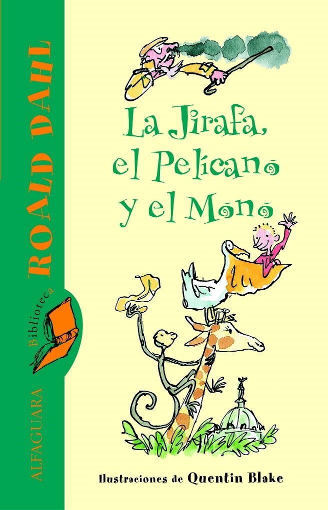 JIRAFA, EL PELÍCANO Y EL MONO (BIBLIOT ROAL DAHL) | 9788420466767 | DAHL, ROALD | Llibreria La Gralla | Llibreria online de Granollers