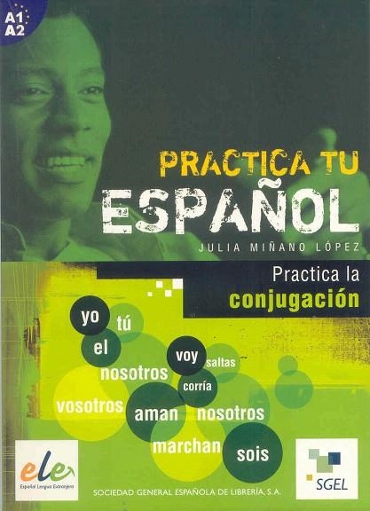 PRACTICA LA CONJUGACION (PRACTICA TU ESPAÑOL) | 9788497781589 | MIÑANO LOPEZ, JULIA | Llibreria La Gralla | Llibreria online de Granollers