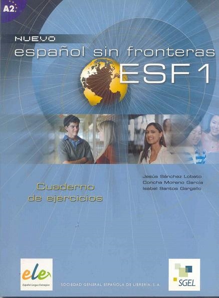 ESPAÑOL SIN FRONTERAS 1 EJERCICIOS | 9788497781633 | SÁNCHEZ LOBATO, JESÚS/SANTOS GARGALLO, ISABEL/MORENO GARCÍA, CONCHA | Llibreria La Gralla | Llibreria online de Granollers