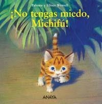 NO TENGAS MIEDO MICHIFU! | 9788466747769 | WENSELL, PALOMA / WENSELL, ULISES | Llibreria La Gralla | Llibreria online de Granollers