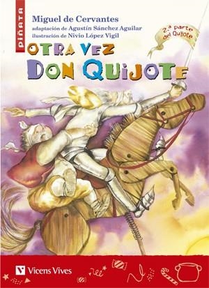 OTRA VEZ DON QUIJOTE (PIÑATA 11) | 9788431680282 | CERVANTES, MIGUEL DE | Llibreria La Gralla | Llibreria online de Granollers