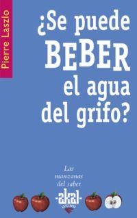 SE PUEDE BEBER AGUA DEL GRIFO? (MANZANAS DEL SABER 18) | 9788446021018 | LASZLO, PIERRE | Llibreria La Gralla | Llibreria online de Granollers