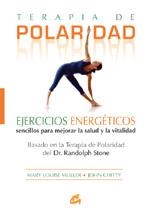 TERAPIA DE POLARIDAD. EJERCICIOS ENERGETICOS | 9788484451266 | MULLER, MARY LOUISE / CHITTY, JOHN | Llibreria La Gralla | Llibreria online de Granollers