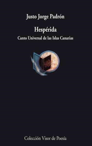 HESPERIDA. CANTO UNIVERSAL DE LAS ISLAS CANARIAS | 9788475225890 | PADRON, JUSTO JORGE | Llibreria La Gralla | Llibreria online de Granollers