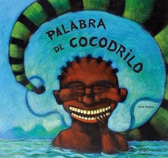 PALABRA DE COCODRILO | 9788493451677 | SUAREZ, IVAN | Llibreria La Gralla | Librería online de Granollers