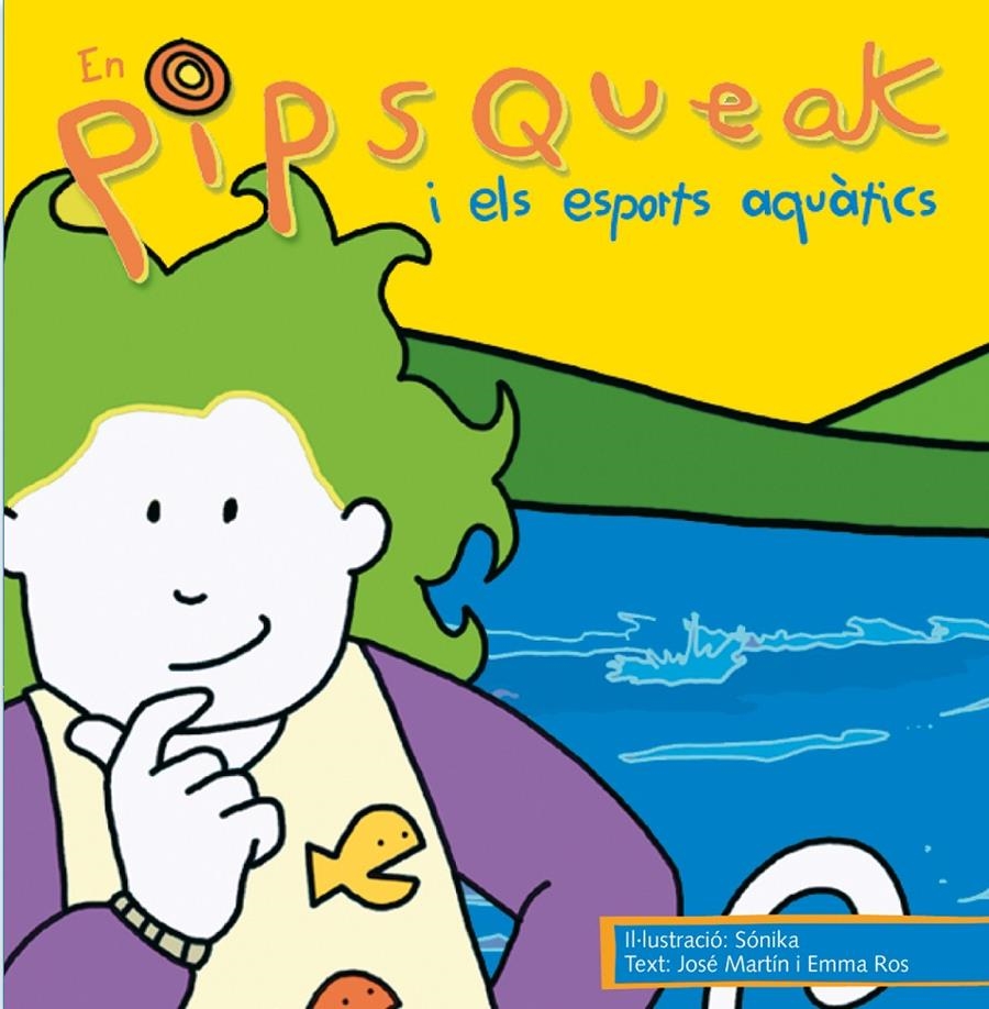 PIPSQUEAK I ELS ESPORTS AQUATICS, EN | 9788495731517 | SONIKA / MARTIN, JOSE / ROS, EMMA | Llibreria La Gralla | Llibreria online de Granollers