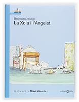 XOLA I L'ANGELET, LA | 9788466112642 | ATXAGA, BERNARDO | Llibreria La Gralla | Llibreria online de Granollers