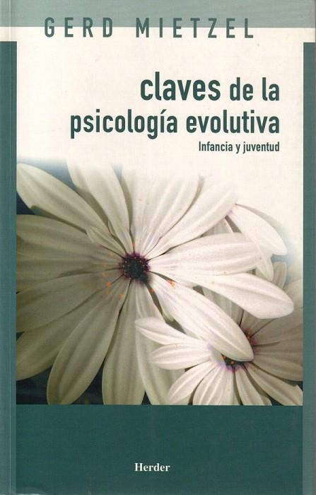 CLAVES DE LA PSICOLOGIA EVOLUTIVA. INFANCIA Y JUVENTUD | 9788425423468 | MIETZEL, GERD | Llibreria La Gralla | Llibreria online de Granollers