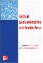 PRACTICAS PARA LA COMPRENSION DE LA REALIDAD SOCIAL | 9788448146146 | DEL VEL CID, CONSUELO / GUTIERREZ BRITO, JESUS | Llibreria La Gralla | Llibreria online de Granollers