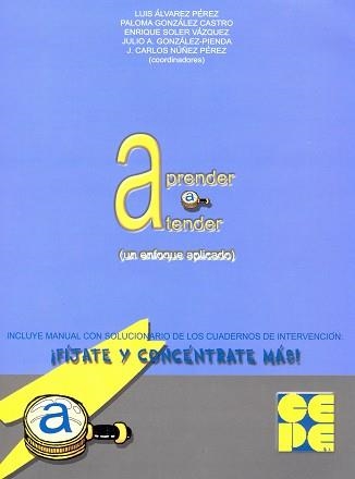 FIJATE Y CONCENTRATE MAS (MANUAL) APRENDER A ATENDER | 9788478694556 | ALVAREZ, LUIS I D'ALTRES | Llibreria La Gralla | Librería online de Granollers