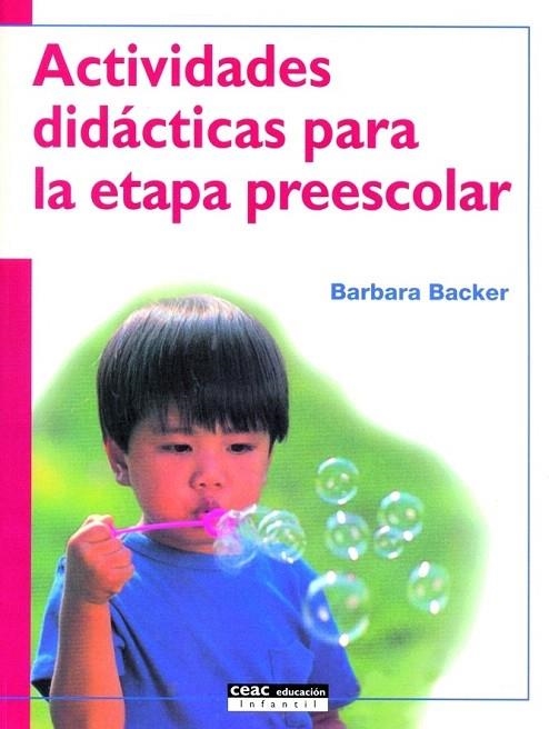 ACTIVIDADES DIDACTICAS PARA LA ETAPA PREESCOLAR | 9788432913983 | BACKER, BARBARA | Llibreria La Gralla | Llibreria online de Granollers