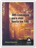 365 CONSEJOS PARA VIVIR HASTA LOS 100 | 9788497352222 | REYNOLDS, SIIMON | Llibreria La Gralla | Llibreria online de Granollers