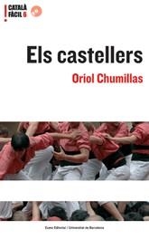 CASTELLERS, ELS -CATALA FACIL NIVELL AVANÇAT 6- | 9788497660662 | CHUMILLAS, ORIOL | Llibreria La Gralla | Librería online de Granollers