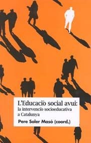 EDUCACIO SOCIAL AVUI, L' | 9788484582199 | SOLER MASO, PERE | Llibreria La Gralla | Llibreria online de Granollers