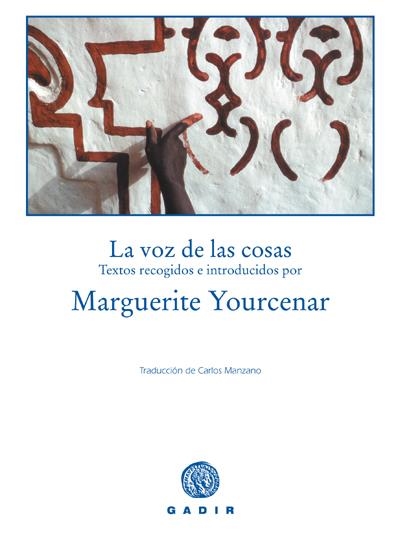 VOZ DE LAS COSAS, LA | 9788493443924 | YOURCENAR, MARGUERITE | Llibreria La Gralla | Llibreria online de Granollers