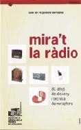 MIRA'T LA RADIO.80 ANYS DE DISSENY I TECNICA DE RECEPTORS | 9788439368281 | CAMPI I VALLS, ISABEL/GIBERT I PALUZIE, ROMÀ | Llibreria La Gralla | Llibreria online de Granollers