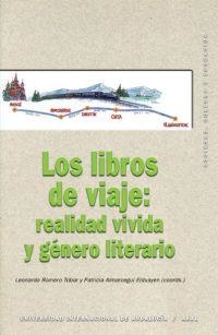 LIBROS DE VIAJE, LOS: REALIDAD VIVIDA Y GENERO LITERARIO | 9788446023791 | ROMERO TOBAR, LEONARDO / ALMARCEGUI ELDUAYEN, PATR | Llibreria La Gralla | Llibreria online de Granollers