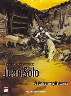 JUAN SOLO 3. LA CARNE Y LA SARNA | 9788439504511 | BESS/ JODOROWSKY | Llibreria La Gralla | Llibreria online de Granollers