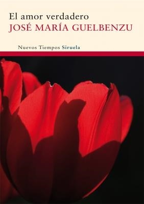 AMOR VERDADERO, EL (NUEVOS TIEMPOS, 168) | 9788498413816 | GUELBENZU, JOSÉ MARÍA | Llibreria La Gralla | Llibreria online de Granollers