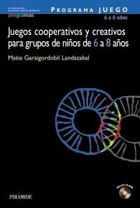 JUEGOS COOPERATIVOS Y CREATIVOS PARA GRUPOS DE NIÑOS DE 6 A | 9788436819878 | GARAIGORDOBIL LANDAZABAL, MAITE | Llibreria La Gralla | Llibreria online de Granollers