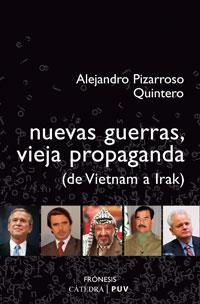 NUEVAS GUERRAS VIEJA PROPAGANDA (DE VIETNAM A IRAK) | 9788437622705 | PIZARROSO QUINTERO, ALEJANDRO | Llibreria La Gralla | Librería online de Granollers