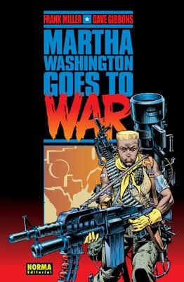 MARTHA WASHINGTON GOES TO WAR | 9788498144000 | MILLER, FRANK / GIBBONS, DAVE | Llibreria La Gralla | Llibreria online de Granollers