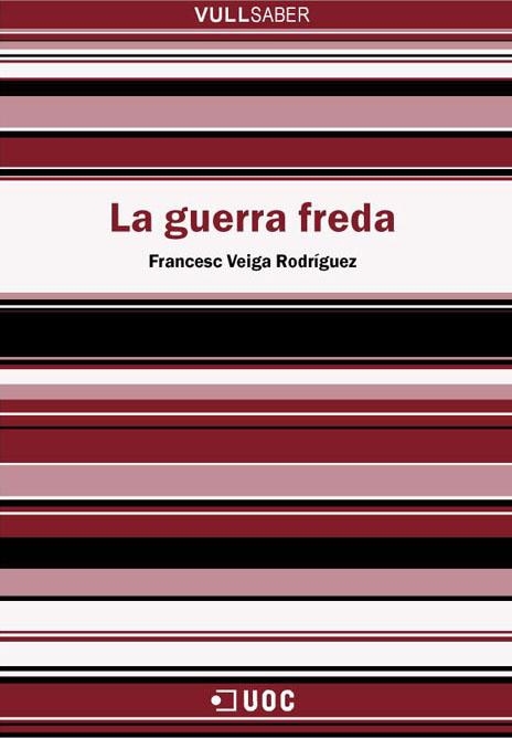 GUERRA FREDA, LA (VULL SABER) | 9788497883375 | VEIGA, FRANCISCO | Llibreria La Gralla | Librería online de Granollers