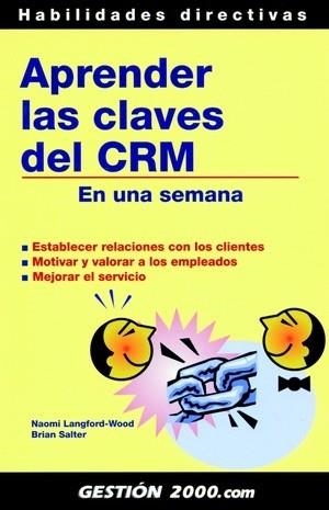 APRENDER LAS CLAVES DEL CRM EN UNA SEMANA | 9788496426214 | LANGFORD-WOOD, NAOMI / SALTER, BRIAN | Llibreria La Gralla | Librería online de Granollers