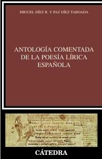 ANTOLOGIA COMENTADA DE LA POESIA LIRICA ESPAÑOLA | 9788437622682 | DIEZ, MIGUEL / DIEZ TABOADA, PAZ | Llibreria La Gralla | Llibreria online de Granollers