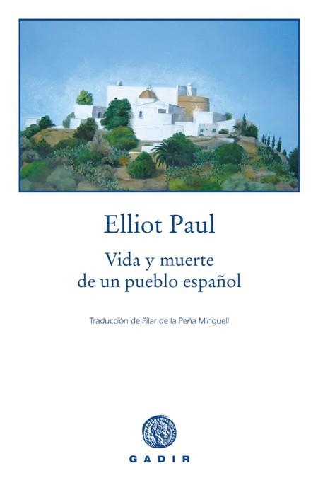 VIDA Y MUERTE DE UN PUEBLO ESPAÑOL | 9788493443955 | PAUL, ELLIOT | Llibreria La Gralla | Llibreria online de Granollers