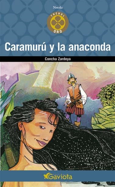 CARAMURU Y LA ANACONDA (NOVELA TREBOL ORO) | 9788439216421 | ZARDOYA, CONCHA | Llibreria La Gralla | Librería online de Granollers
