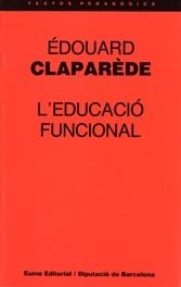 EDUCACIO FUNCIONAL, L | 9788476022672 | CLAPAREDE, EDOUARD | Llibreria La Gralla | Librería online de Granollers