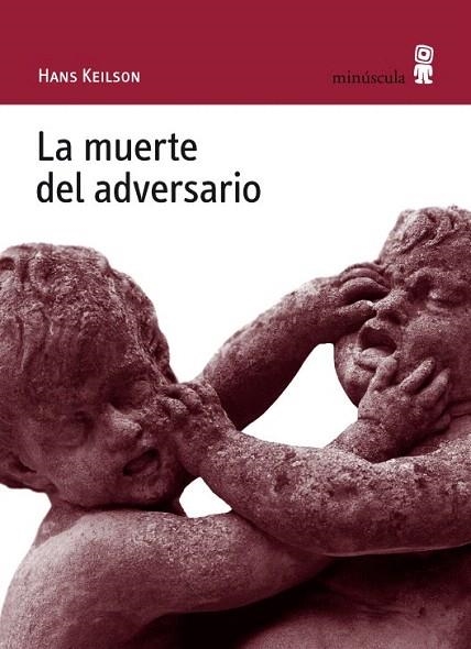 MUERTE DEL ADVERSARIO, LA | 9788495587688 | KEILSON, HANS | Llibreria La Gralla | Llibreria online de Granollers