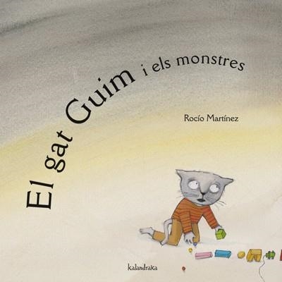 GAT GUIM I ELS MONSTRES, EL | 9788484645351 | MARTINEZ, ROCIO | Llibreria La Gralla | Llibreria online de Granollers