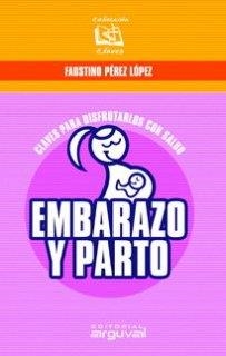 EMBARAZO Y PARTO (CLAVES 7) | 9788496435261 | PEREZ LOPEZ, FAUSTINO | Llibreria La Gralla | Llibreria online de Granollers