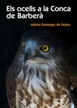 OCELLS DE LA CONCA DE BARBERA, ELS | 9788497911283 | DOMINGO DE PEDRO, MARIUS | Llibreria La Gralla | Librería online de Granollers