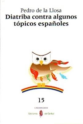 DIATRIBA CONTRA ALGUNOS TOPICOS ESPAÑOLES (DELOS, 15) | 9788476284780 | LLOSA, PEDRO DE LA | Llibreria La Gralla | Llibreria online de Granollers