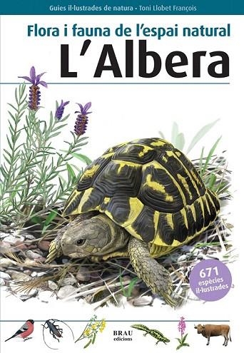 FLORA I FAUNA DE L'ESPAI NATURAL L'ALBERA | 9788496905559 | BUDÓ RICART, JOAN/FÈLIX FRANQUESA, JENAR | Llibreria La Gralla | Llibreria online de Granollers