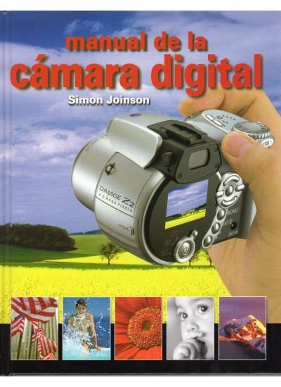 MANUAL DE LA CAMARA DIGITAL | 9788428212311 | JOINSON, SIMON | Llibreria La Gralla | Llibreria online de Granollers